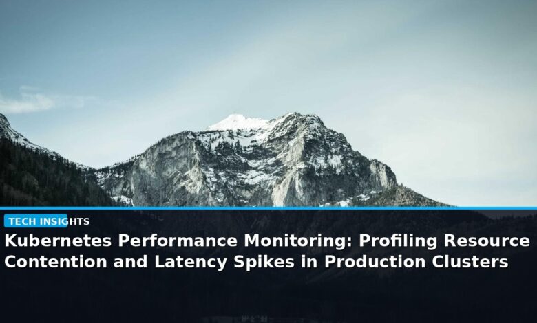 Kubernetes Performance Monitoring: Profiling Resource Contention and Latency Spikes in Production Clusters - editorial cover photograph
